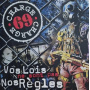 Charge 69 - Vos Lois Ne Sont Pas Non Regles