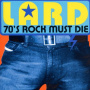 Lard - 70's Rock Must Die Ep