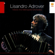 Adrover, Lisandro - Meets the Metropole Orchestra