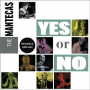 Mantecas - Yes or No