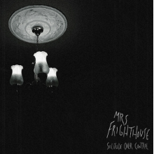Mrs. Frighthouse - Solitude Over Control
