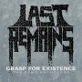 Last Remains - Grasp For Existence: the Demo Anthology