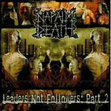 Napalm Death - Leaders Not Followers: Part 2