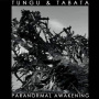 Tungu & Tabata - Paranormal Awakening
