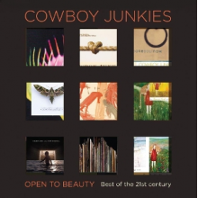 Cowboy Junkies - Open To Beauty: Best of the 21st Century