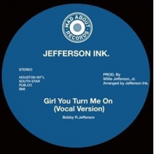 Jefferson Ink. - 7-Girl, You Turn Me On
