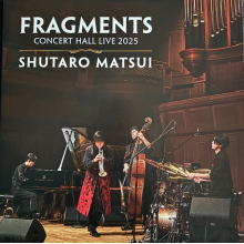 Matsui, Shutaro - Fragments - Concert Hall Live 2025