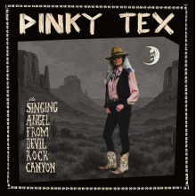 Pinky Tex - The Singing Angel From Devil Rock Canyon