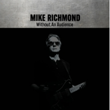 Richmond, Mike - Without an Audience