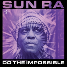 Sun Ra - Do the Impossible: Original Soundtrack To the Documentary
