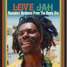 V/A - I Love Jah (Rastafari Anthems From the Roots Era)