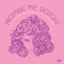 V/A - Promise Me Delight - Italo Disco and European Pop From the Golden Age
