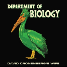 David Cronenberg's Wife - Department of Biology