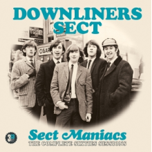 Downliners Sect - Sect Maniacs: the Complete Sixties Sessions