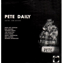 Pete Daily's Chicagoans - Pete Daily and His Chicagoans