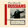 They Must Be Russians - & Other Accusations