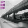 V/A - Jazz Brut 0002