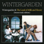 Wintergarden - Wintergarden & the Land of Milk and Honey