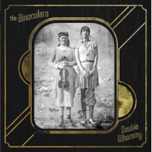 Binoculars - Double Whammy