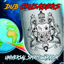 Dub Crusaders - Universal Spirit Warrior
