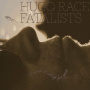 Hugo Race + Fatalists - I Made It All Up For You