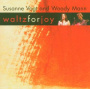 Mann, Woody & Susanne Vog - Waltz For Joy