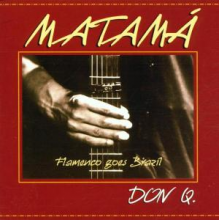 Matama - Don Q Flamenco Goes Brazi
