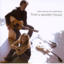 Nuenning, Eddie & Lara Schallenberg - From a Wooden House