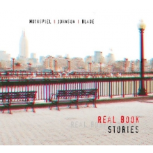 Muthspiel & Johnson & Blade - Real Book Stories