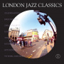Soul Jazz Records Presents - London Jazz Classics