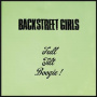 Backstreet Girls - Full Tilt Boogie!