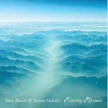 Steve Roach & Serena Gabriel - Entering Elysium