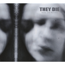 They Die - Smoke and Mirrors