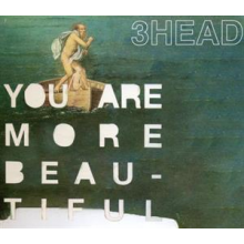 3 Head - You Are More Beautiful
