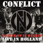 Conflict - To Live On In Hearts - Live In Holland