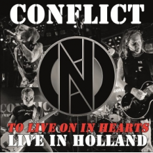 Conflict - To Live On In Hearts - Live In Holland