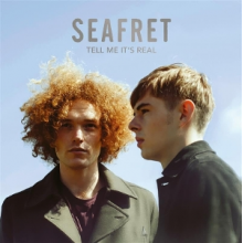 Seafret - Tell Me It's Real