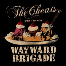 Cheats & Wayward Brigade - 7-Split It Up