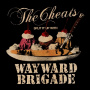 Cheats & Wayward Brigade - 7-Split It Up