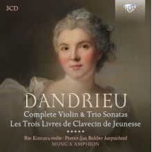 Kimura, Rie & Pieter-Jan Belder & Musica Amphion - Dandrieu: Complete Violin & Trio Sonatas, Les Trois Livres De Clavecin De Jeunesse