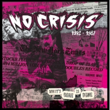 No Crisis - What's Done is Done 82 To 89