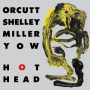 Orcutt Shelley Miller Yow - 7-Hot Head - a Man Needs a Maid