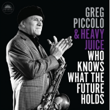Piccolo, Greg & Heavy Juice - Who Knows What the Future Holds