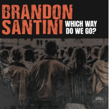 Santini, Brandon - Which Way Do We Go?