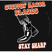 Steppin' Razor Blades - Stay Sharp