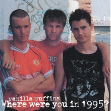Vanilla Muffins - Where Were You In 95?
