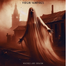Virgin Vampires - Whores and Judaism