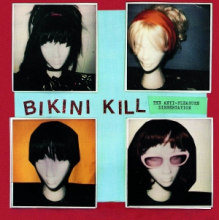 Bikini Kill - 7-Anti-Pleasure Dissertation