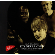 Hazelrigg Brothers - Ola Onabule: It's Never Over