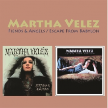 Velez, Martha - Fiends & Angels / Escape From Babylon